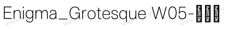 Enigma_Grotesque W05字体转换 Enigma_Grotesque W05字体转换